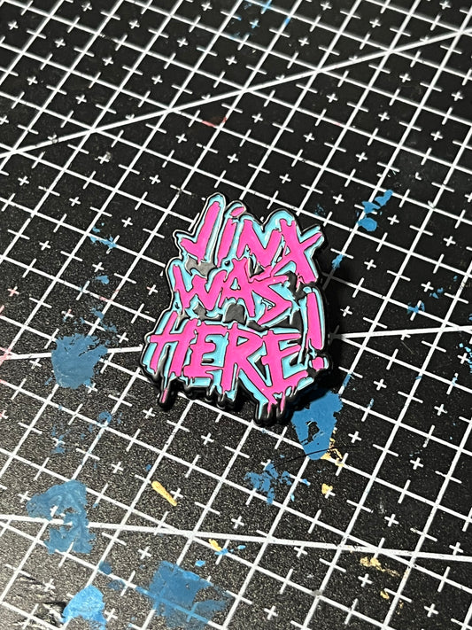 Jinx Was Here (Pin)